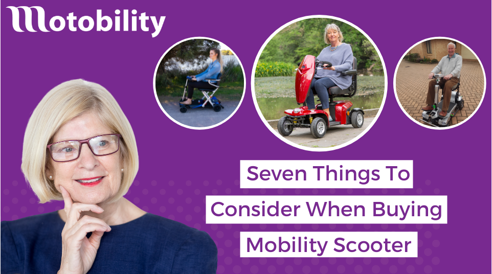 Seven Things To Consider Before Buying A Mobility Scooter
